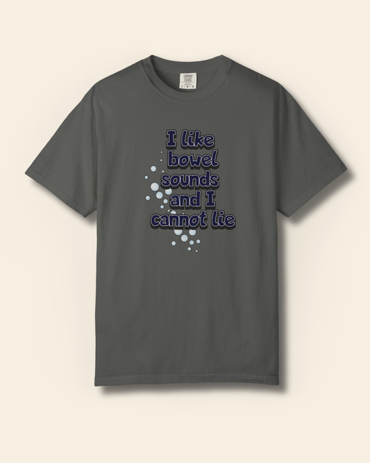 I Like Bowel Sounds and I Cannot Lie