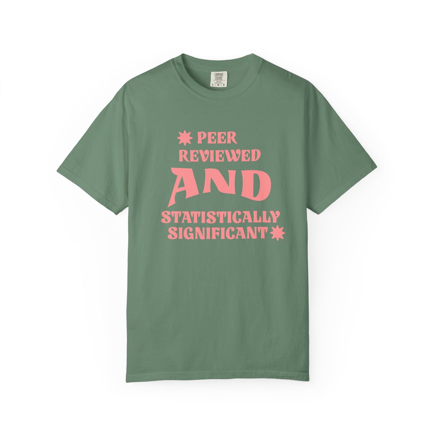 Peer Reviewed and Statistically Significant T-shirt