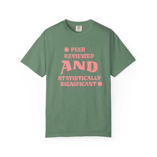 Peer Reviewed and Statistically Significant T-shirt