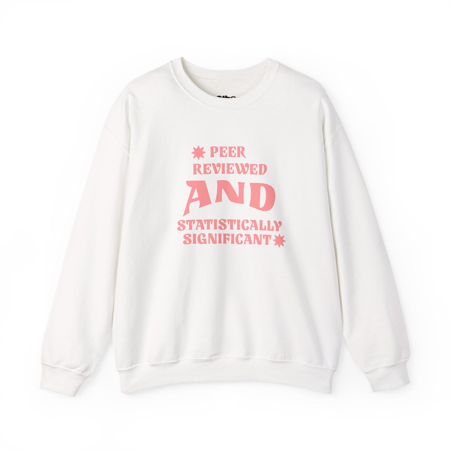 Peer Reviewed and Statistically Significant Sweatshirt