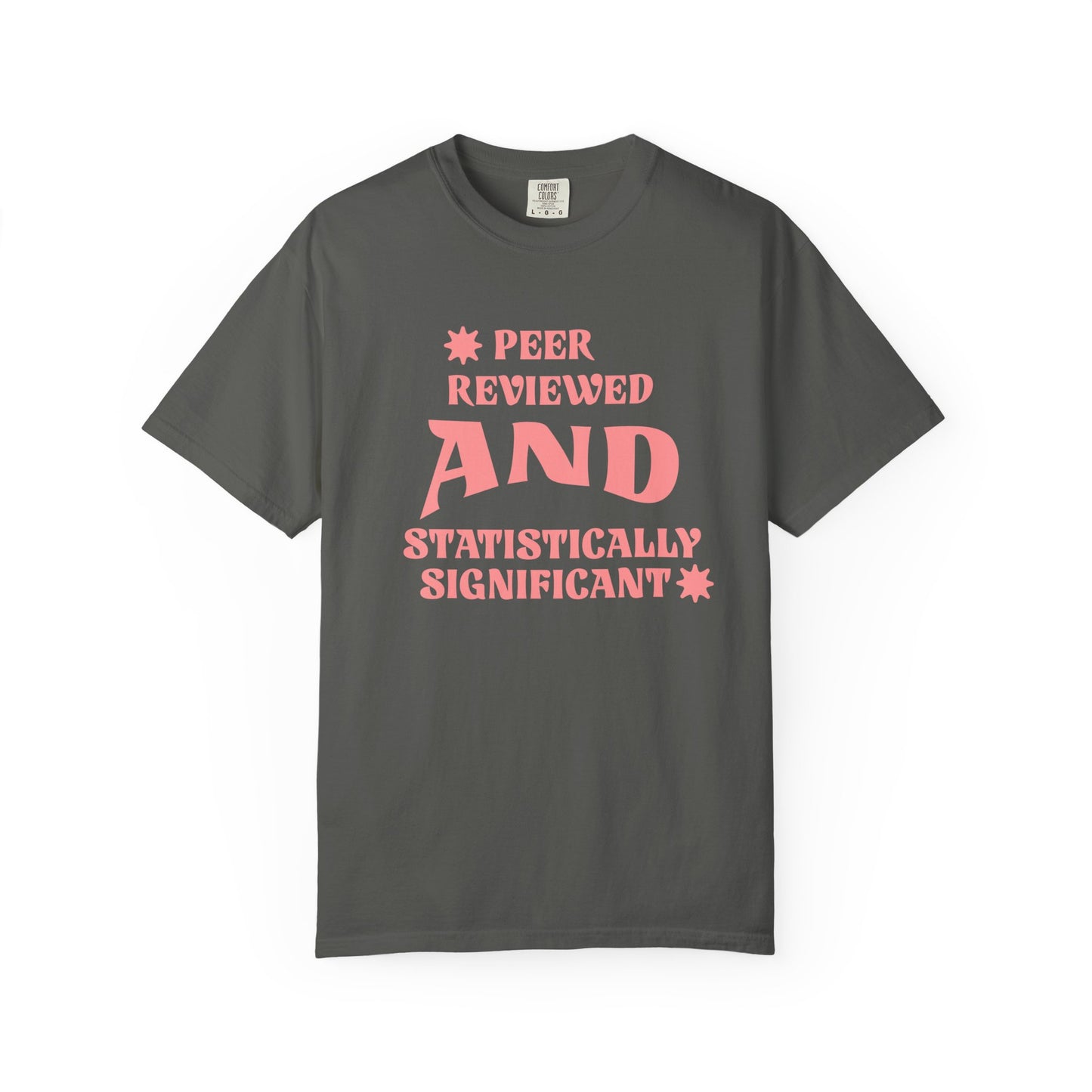 Peer Reviewed and Statistically Significant T-shirt