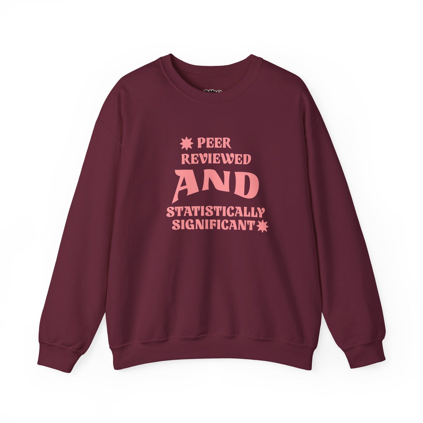 Peer Reviewed and Statistically Significant Sweatshirt