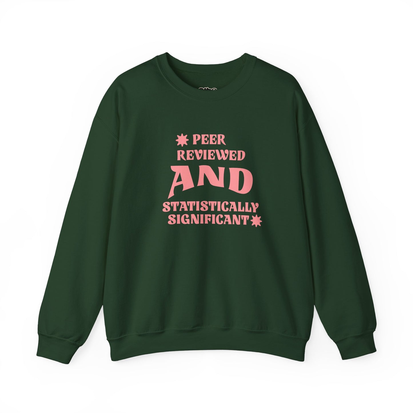 Peer Reviewed and Statistically Significant Sweatshirt