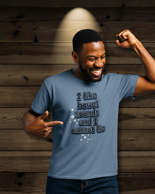 I Like Bowel Sounds and I Cannot Lie