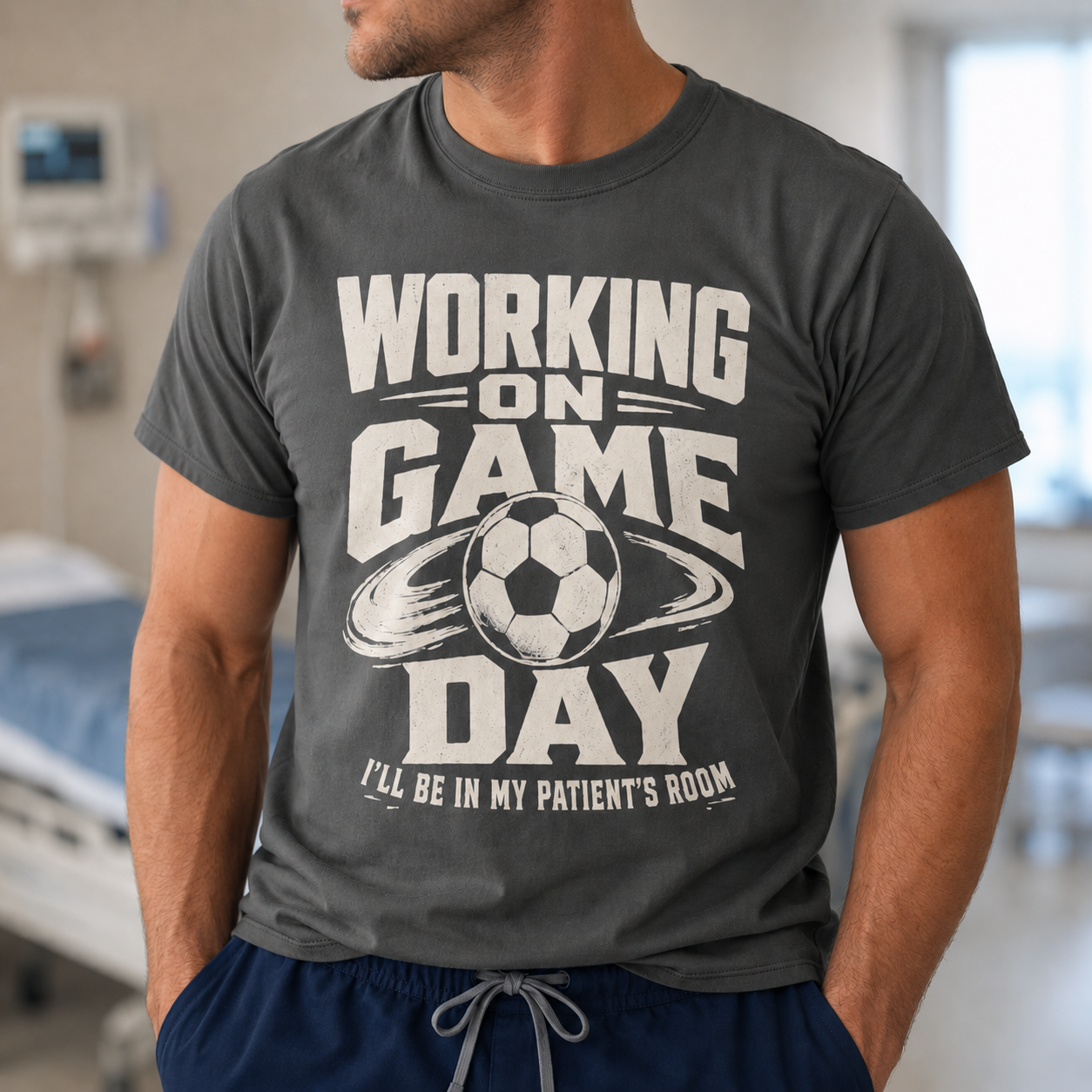 "Working on Game Day, I'll Be in My Patient's Room" Nurse Soccer T-Shirt