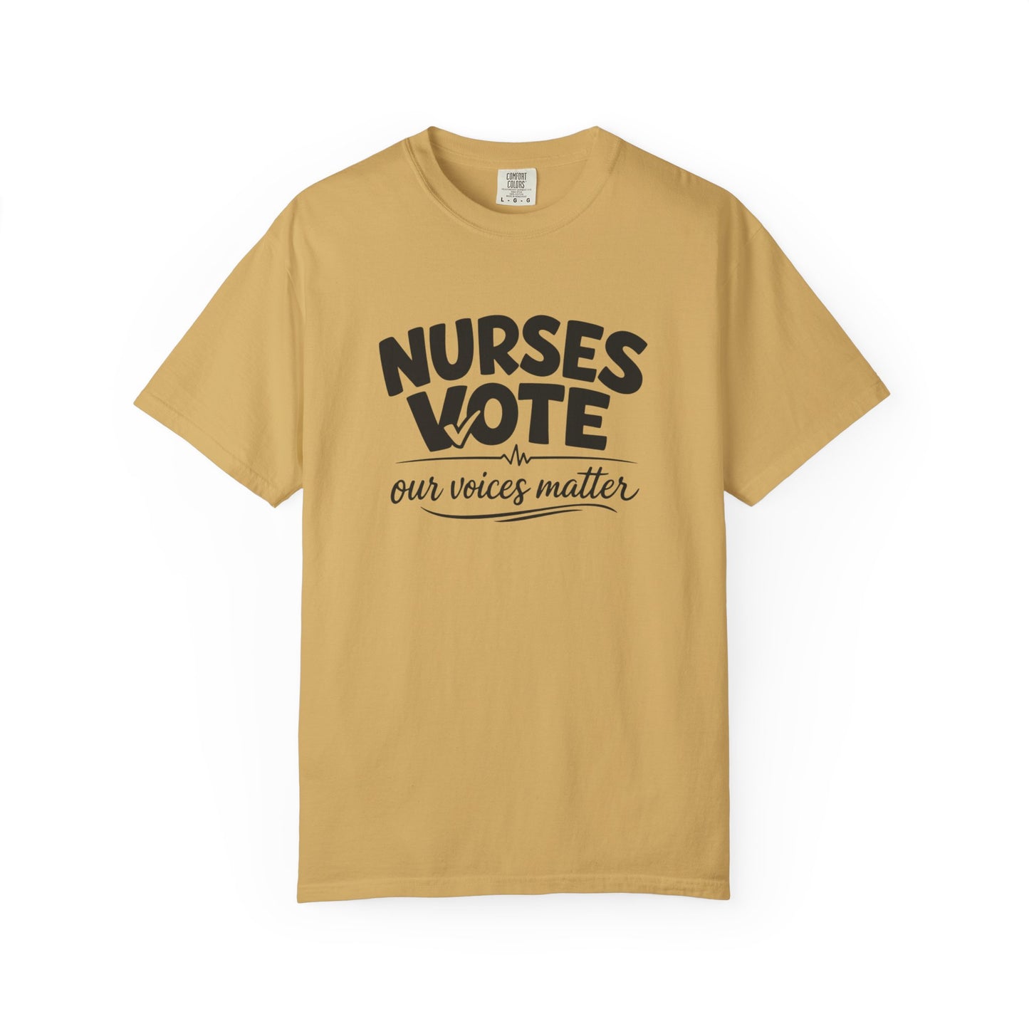 Nurses Vote T-Shirt — “Our Voices Matter”